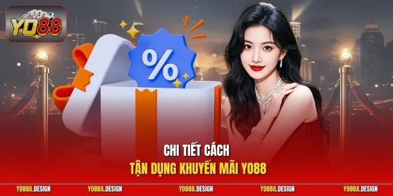 Chi tiết cách tận dụng khuyến mãi YO88